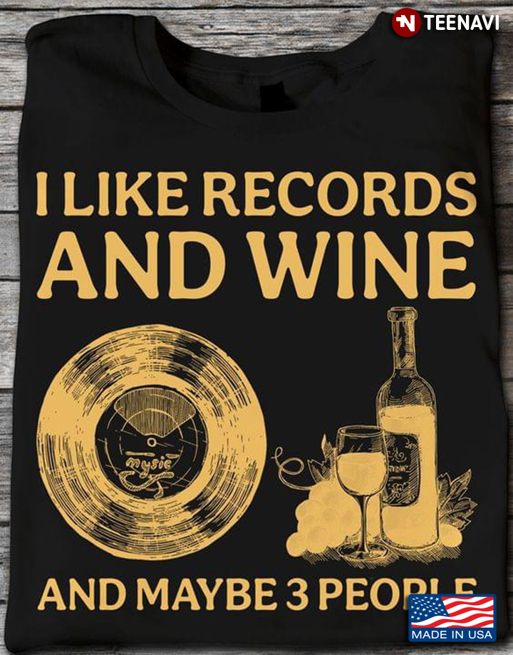 I Like Records And Wine And Maybe 3 People