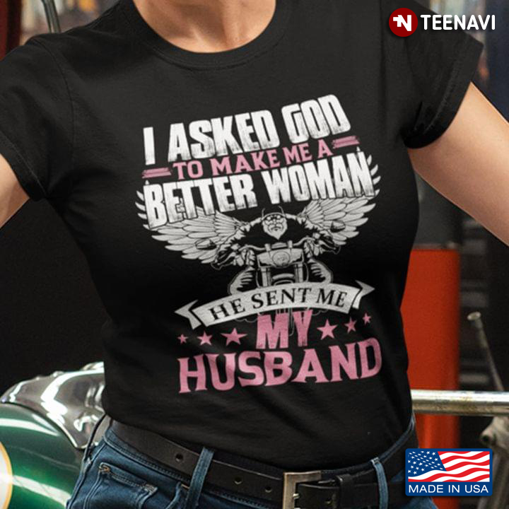 I Asked God To Make Me Better Woman He Sent My My Husband