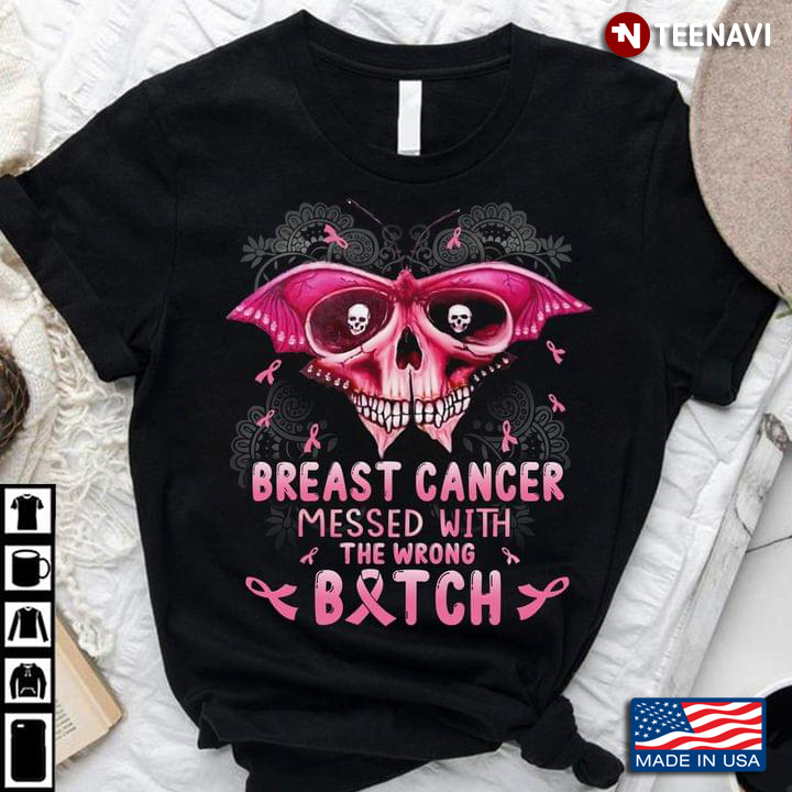 Breast Cancer Messed With The Wrong Bitch Butterfly Skulls Breast Cancer Awareness