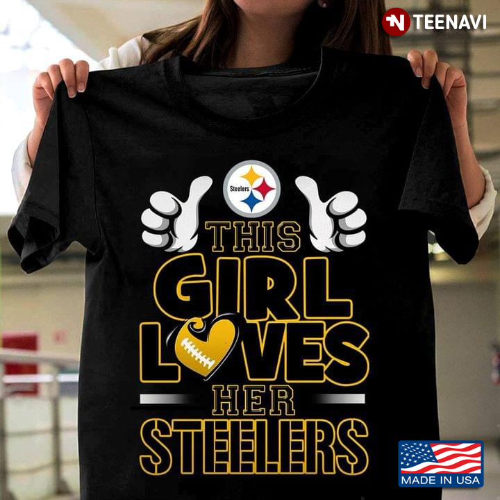 This Girl Loves Her Steelers Pittsburgh Steelers Football Team For Football Lover