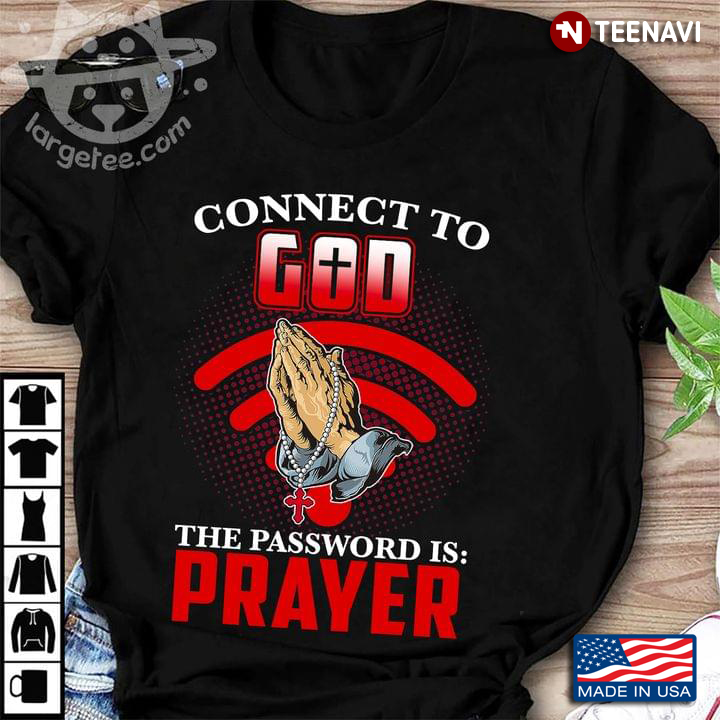 Connect To God The Password Is Prayer For Christian