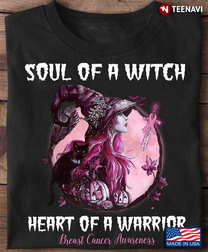Soul Of A Witch Heart Of A Warrior Breast Cancer Awareness For Halloween
