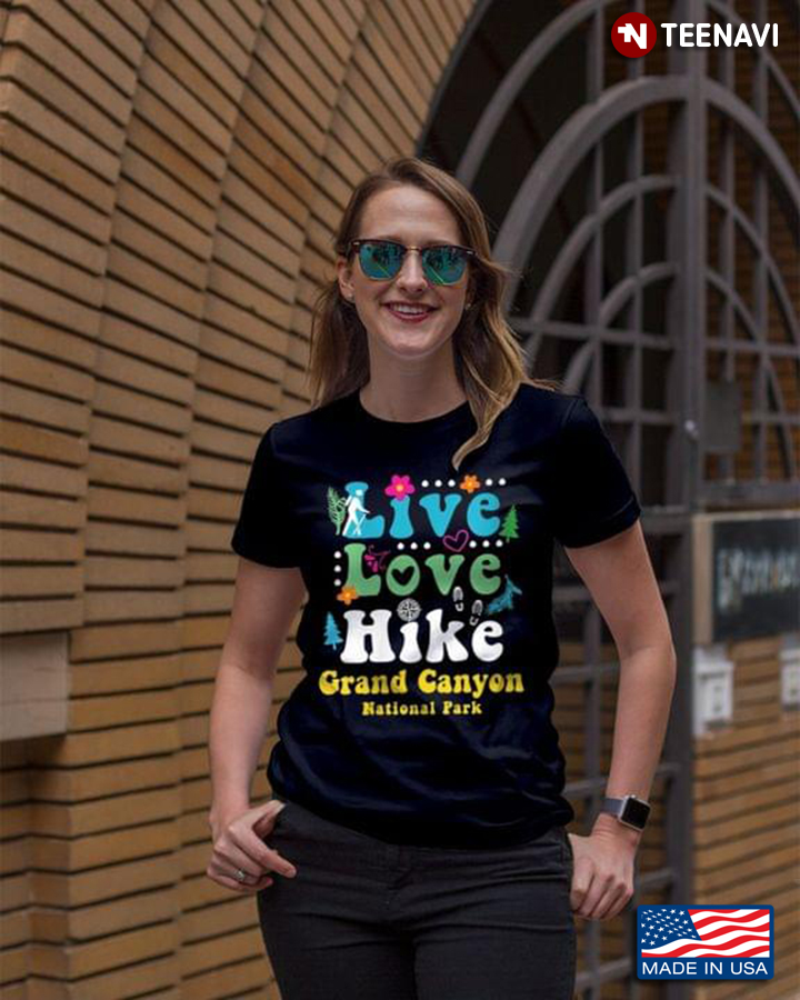 Live Love Hike Grand Canyon National Park For Hiking Lover