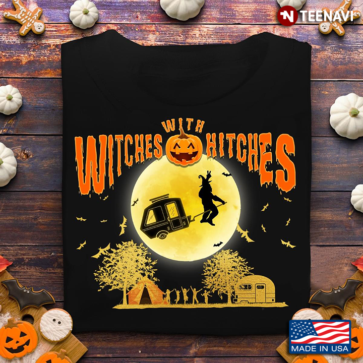 With Witches Hitches Bigfoot Camping For Halloween T-Shirt