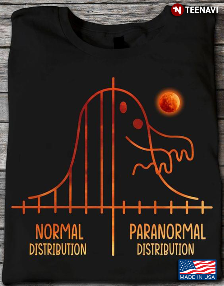 Normal Distribution Paranormal Distribution Funny Science Boo For Halloween