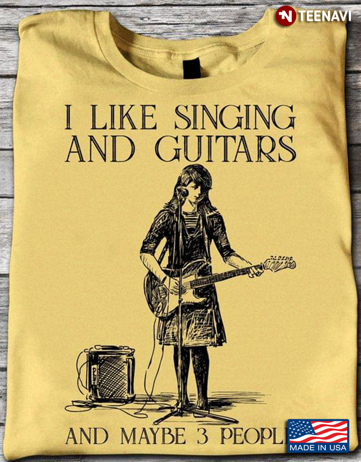 I Like Singing And Guitars And Maybe 3 People