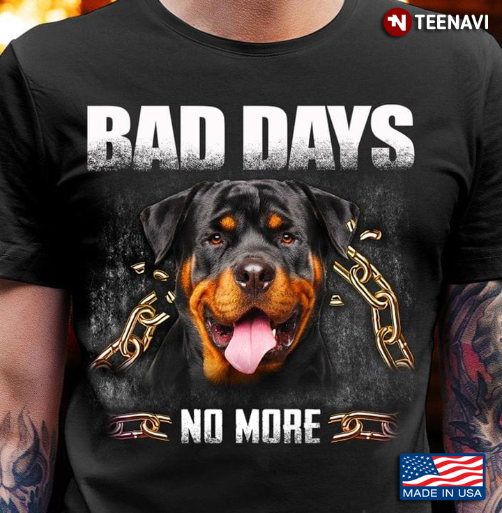 Rottweiler Bad Days No More