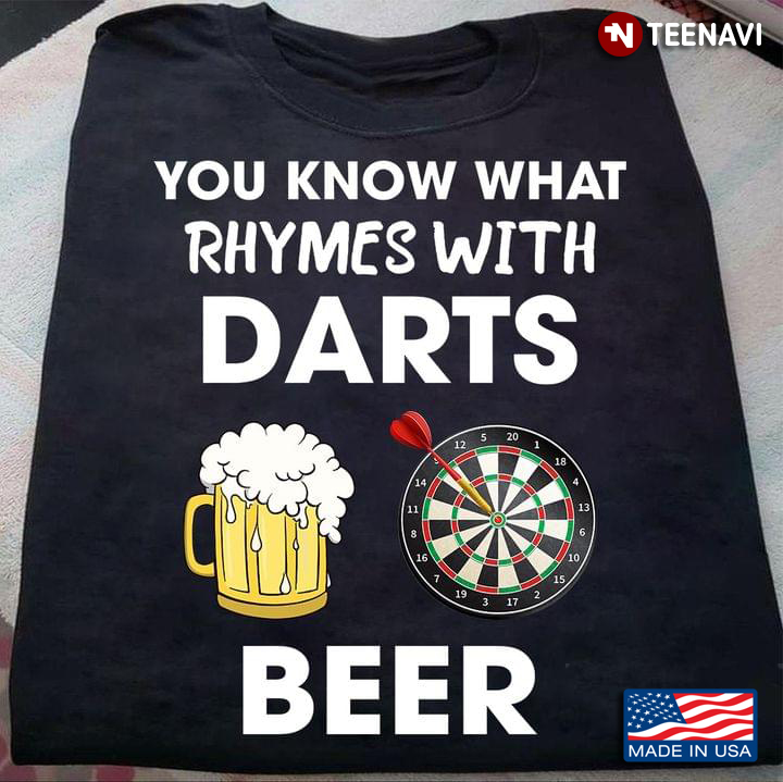 You Know What Rhymes With Darts Beer