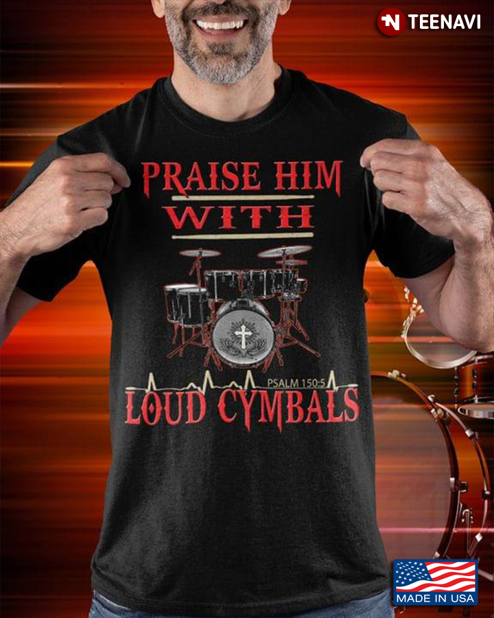 Praise Him With Loud Cymbals