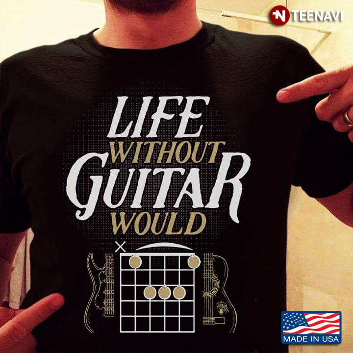 Life Without Guitar Would B Flat (Bb) Music Pun