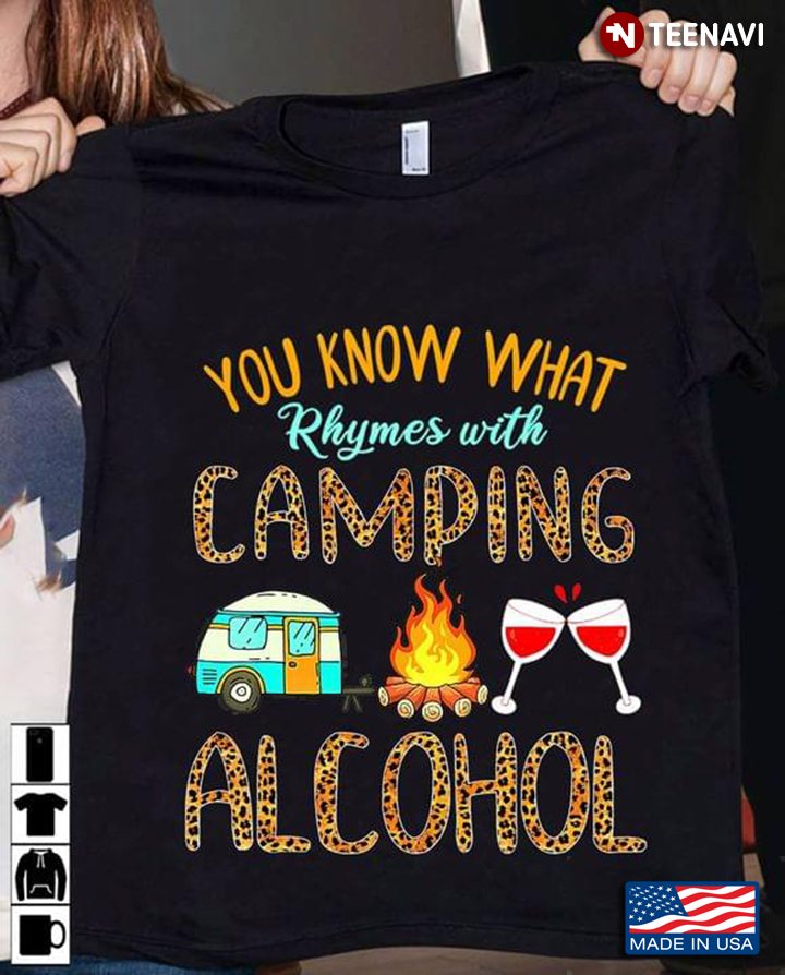 You Know What Rhymes With Camping Alcohol Leopard Letters