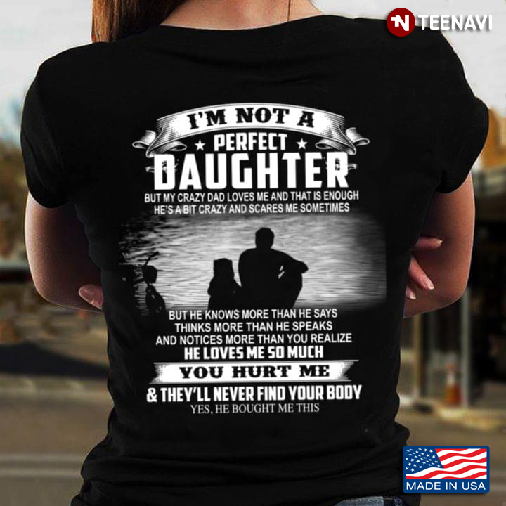 I’m Not A Perfect Daughter Father And Daughter