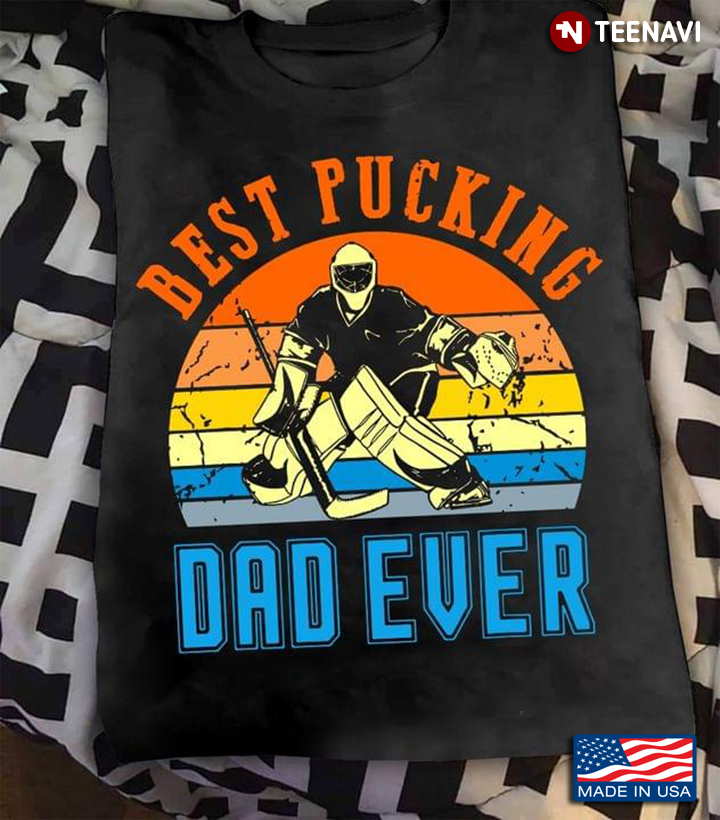 Hockey Best Pucking Dad Ever Vintage