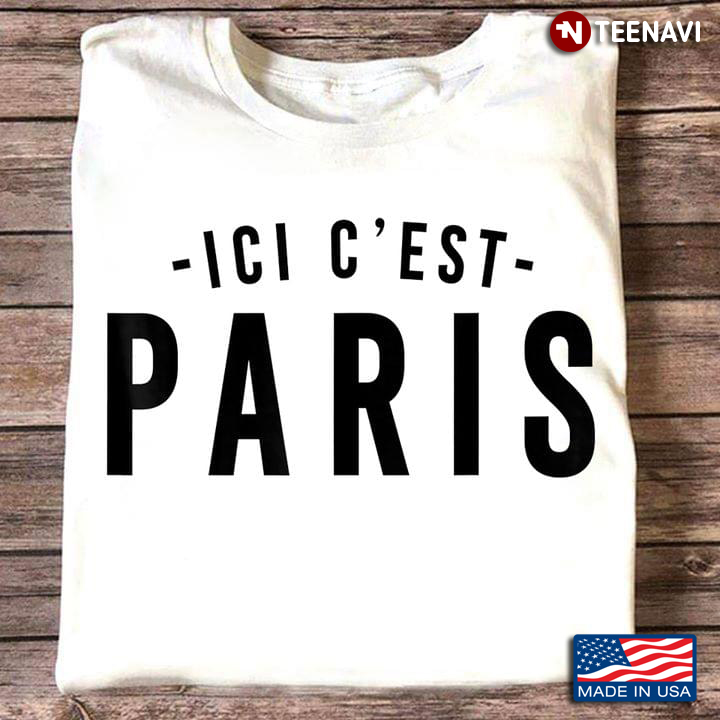 Ici C’Est Paris This Is Paris Bonjour And Welcome To Paris