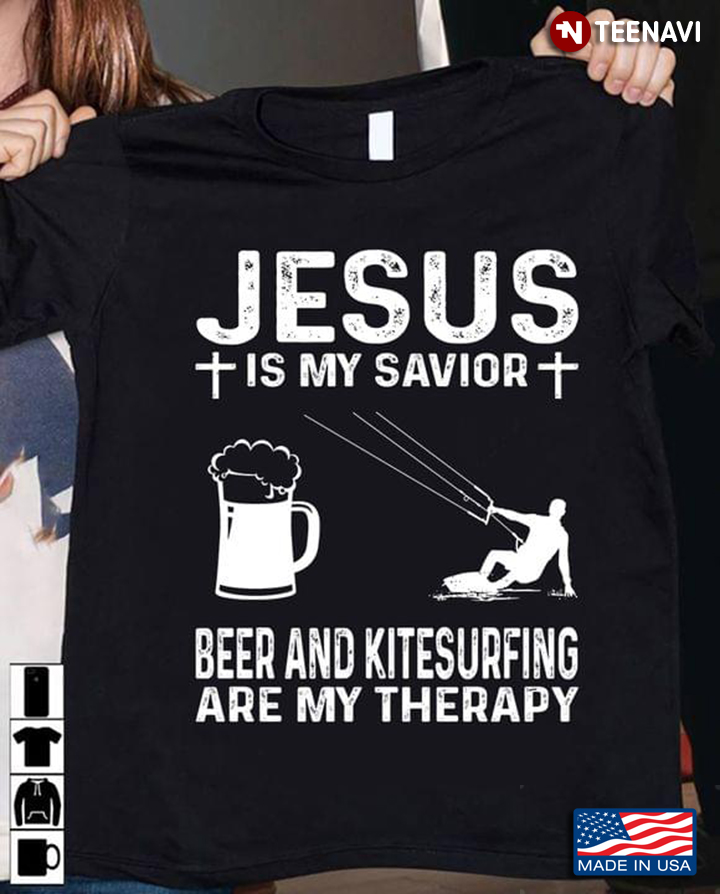 Jesus Is My Savior Beer And Kitesurfing Are My Therapy
