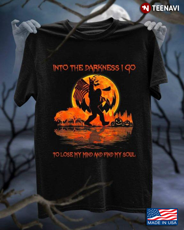 Into The Darkness I Go to Lose My Mind Bigfoot American Flag Halloween