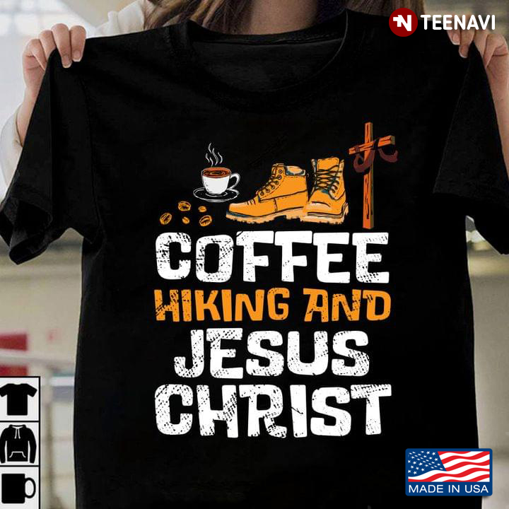 Coffee Hiking And Jesus Christ Drinking Cross