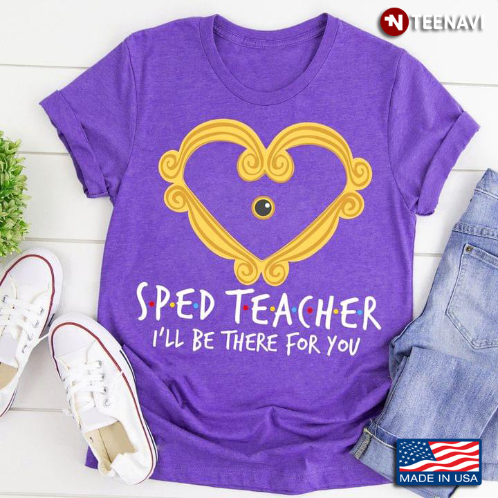 Sped Teacher I'll Be There For You Teaching Time