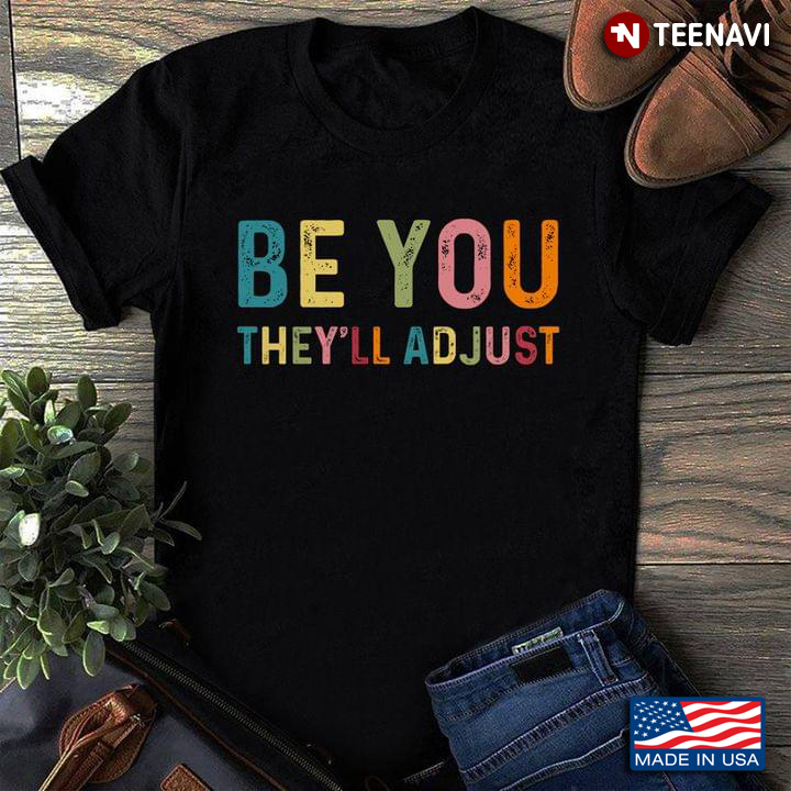 Be You They’ll Adjust Inspirational Gift