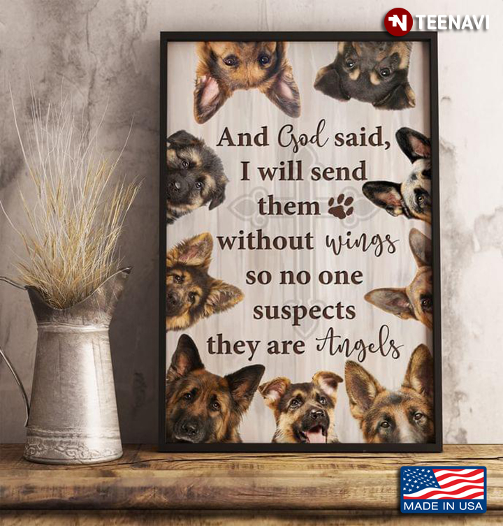 Vintage German Shepherd Dogs And God Said I Will Send Them Without Wings So No One Suspects They Are Angels
