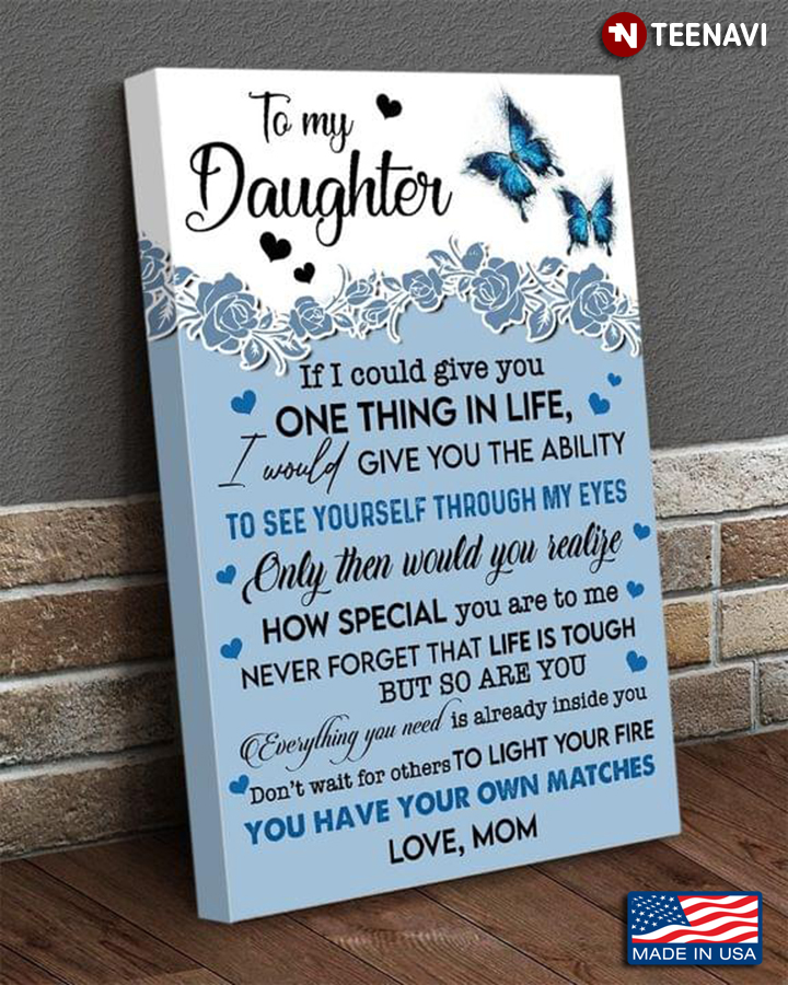Vintage Blue Butterflies & Floral Patterns Mom And Daughter To My Daughter If I Could Give You One Thing In Life