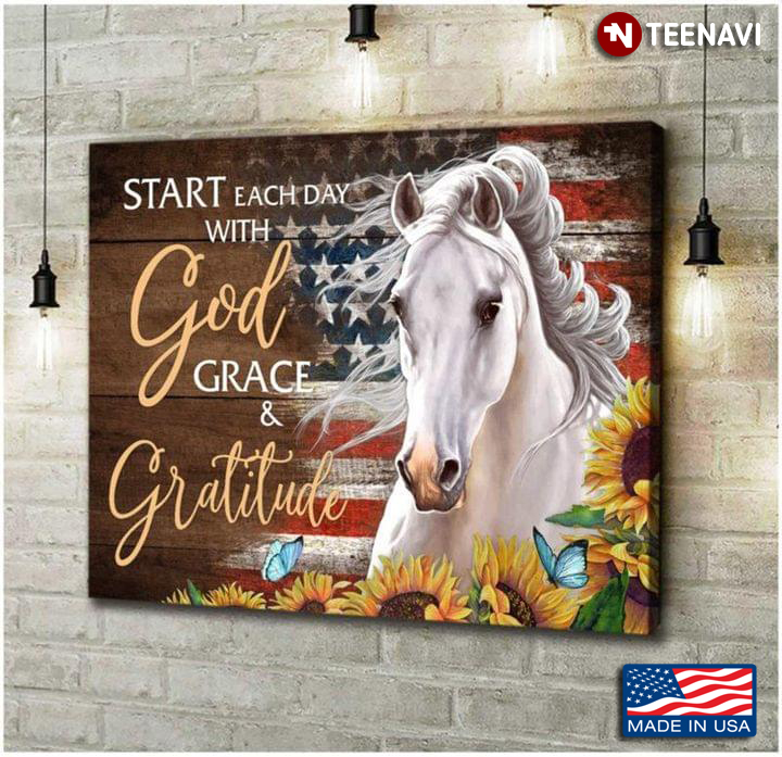 Vintage American Flag Theme Blue Butterflies Flying Around Sunflowers & White Horse Start Each Day With God Grace & Gratitude