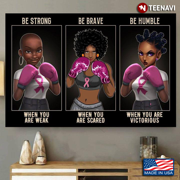 Black Theme Black Female Boxers With Awareness Ribbons Be Strong When You Are Weak Be Brave When You Are Scared