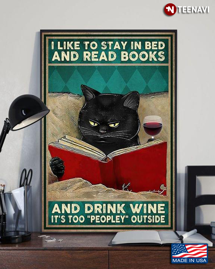 Vintage Black Cat Laying In Bed I Like To Stay In Bed And Read Books And Drink Wine It’s Too “Peopley” Outside