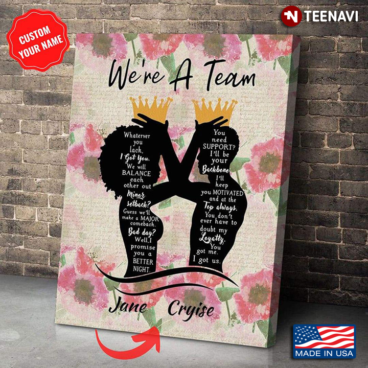 Customized Name Floral Book Page Theme Black Couple Silhouette With Crowns We’re A Team Whatever You Lack, I Got You
