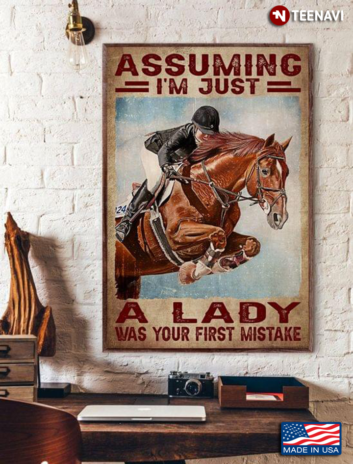 Vintage Female Horse Rider Assuming I’m Just A Lady Was Your First Mistake