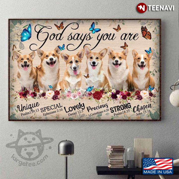 Vintage Floral Theme Butterflies Flying Around Pembroke Welsh Corgi Dogs God Says You Are Unique Special Lovely Precious Strong Chosen