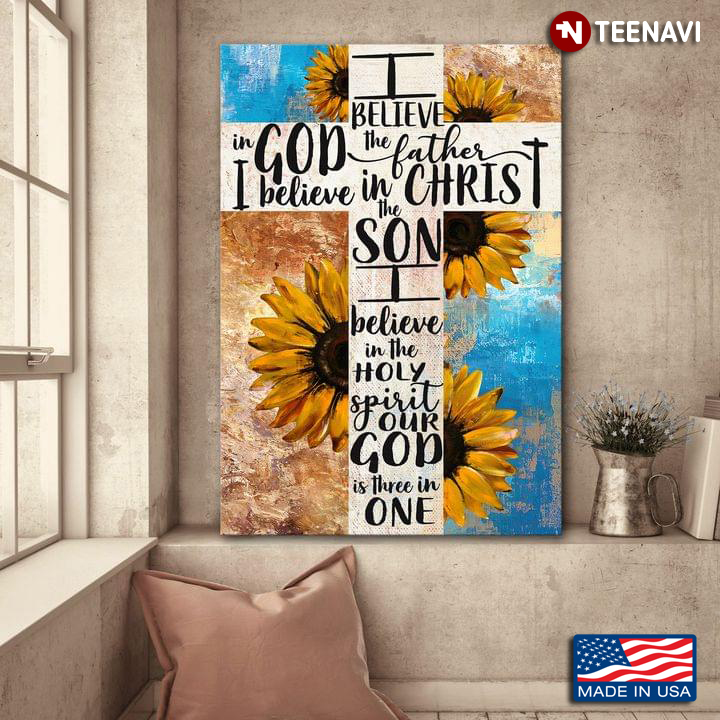 Vintage Jesus Cross & Sunflowers I Believe In God The Father I Believe In Christ The Son I Believe In The Holy Spirit