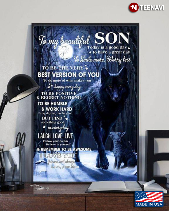 Wolf Dad & His Puppy Under The Moon To My Beautiful Son Today Is A Good Day To Have A Great Day To Smile More Worry Less