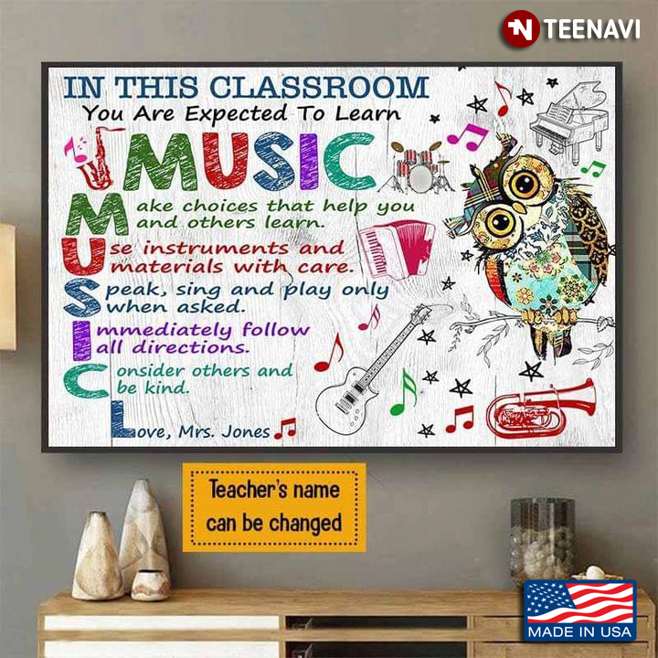 Cute Owl & Musical Instruments Customized Teacher Name In This Classroom You Are Expected To Learn Music