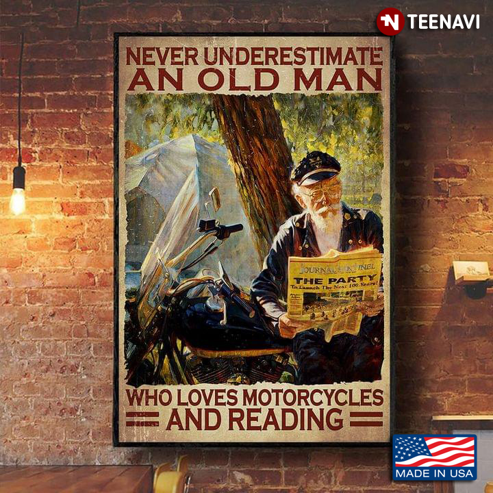 Vintage Old Man Sitting On Motorcycle & Reading Newspaper Never Underestimate An Old Man Who Loves Motorcycles And Reading