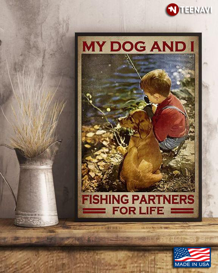 Vintage Little Boy Fishing With Puppy My Dog And I Fishing Partners For Life
