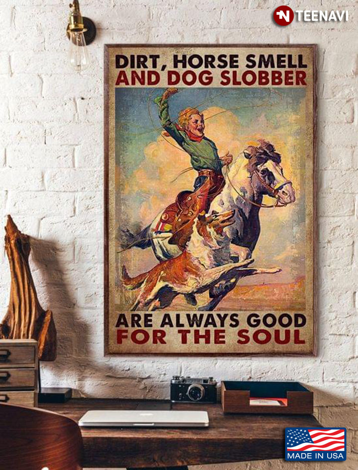Vintage Happy Cowgirl Sitting On Horseback & Her Dog Running Dirt, Horse Smell And Dog Slobber Are Always Good For The Soul