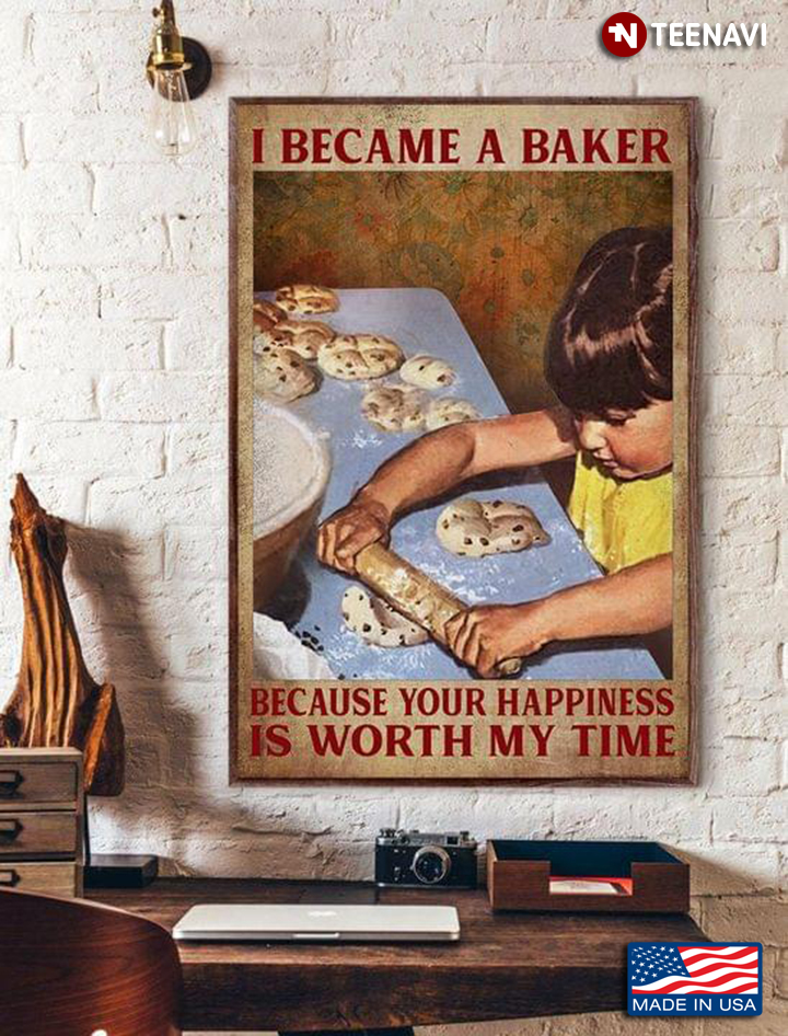 Vintage Little Girl Kneading Dough I Became A Baker Because Your Happiness Is Worth My Time