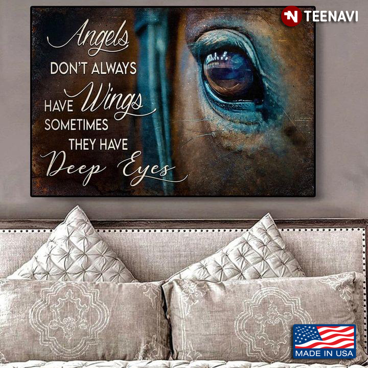 Vintage Horse's Eye Angels Don’t Always Have Wings Sometimes They Have Deep Eyes