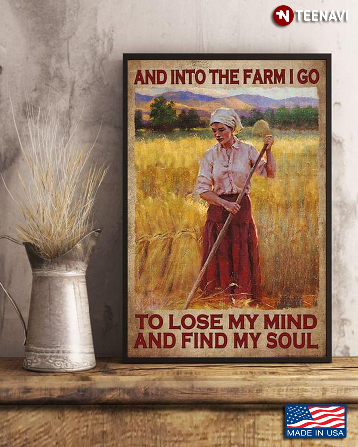 Vintage Girl On Farm And Into The Farm I Go To Lose My Mind And Find My Soul