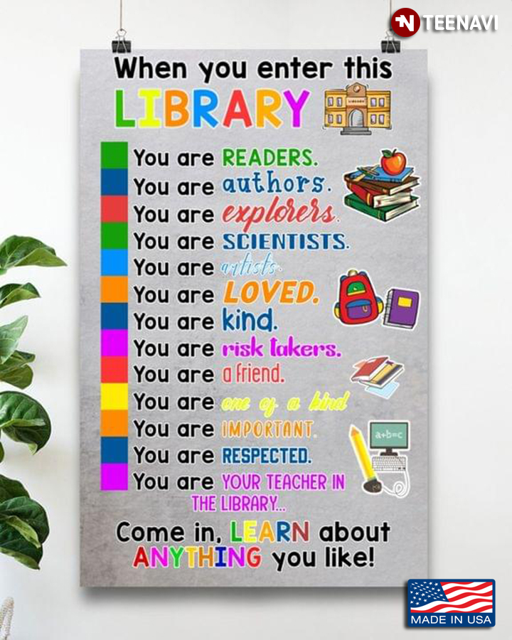 Colourful Librarian When You Enter This Library You Are Readers You Are Authors You Are Explorers You Are Scientists