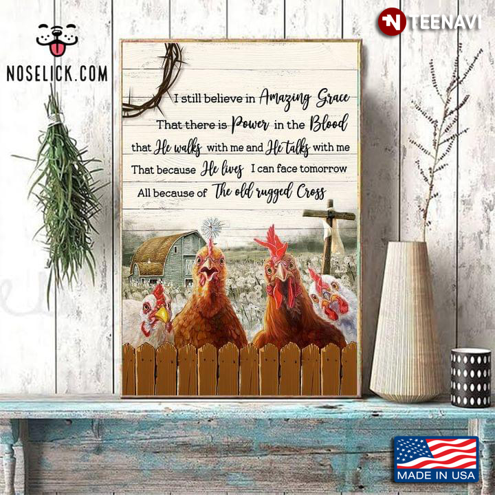Vintage Chickens & Jesus Cross Draped With White Cloth On Farm I Still Believe In Amazing Grace That There Is Power In The Blood