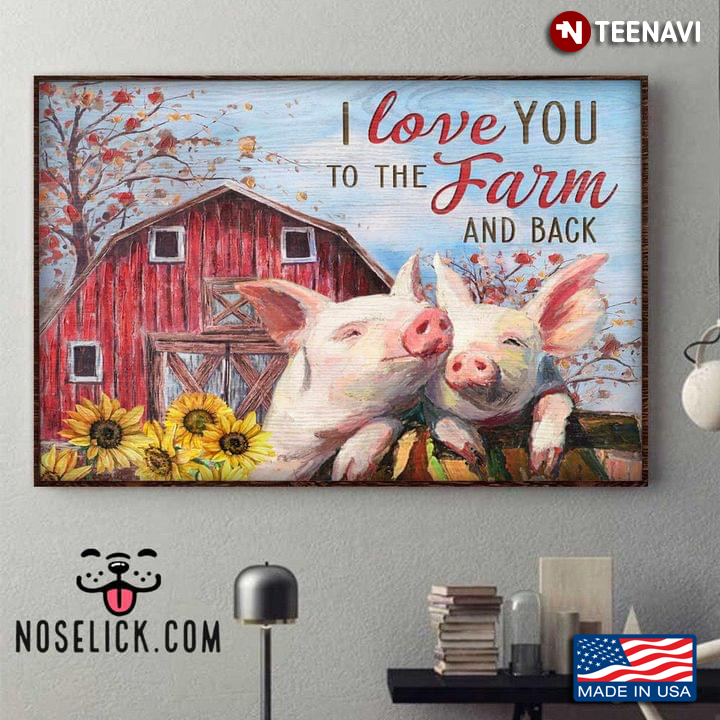 Vintage Happy Pigs On Sunflower Field I Love You To The Farm And Back