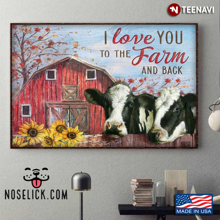 Vintage Happy Cows With Sunflowers On Farm I Love You To The Farm And Back