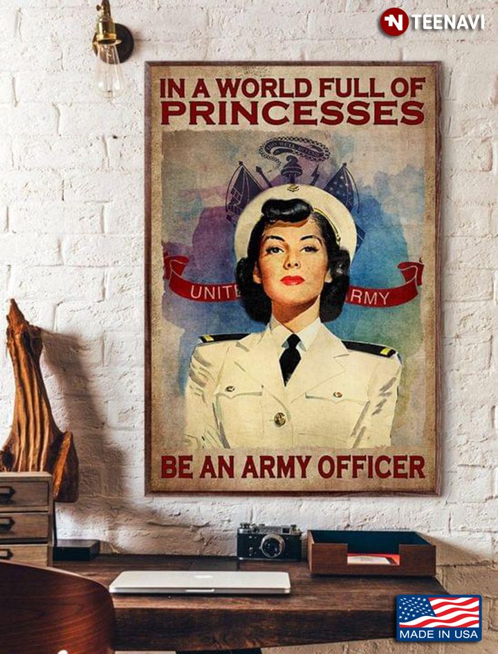 Vintage Female U.S. Army Officer In A World Full Of Princesses Be An Army Officer
