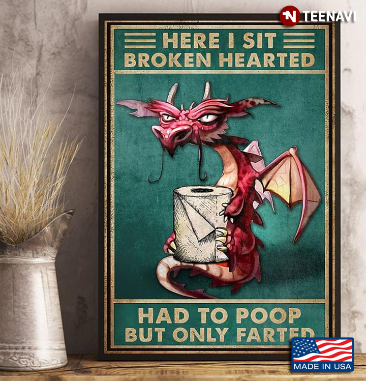 Vintage Pink Dragon With Toilet Paper Here I Sit Broken Hearted Had To Poop But Only Farted