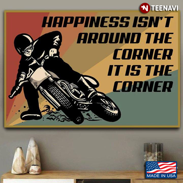 Vintage Black Motorcycle Racer Painting Happiness Isn’t Around The Corner Happiness Is The Corner