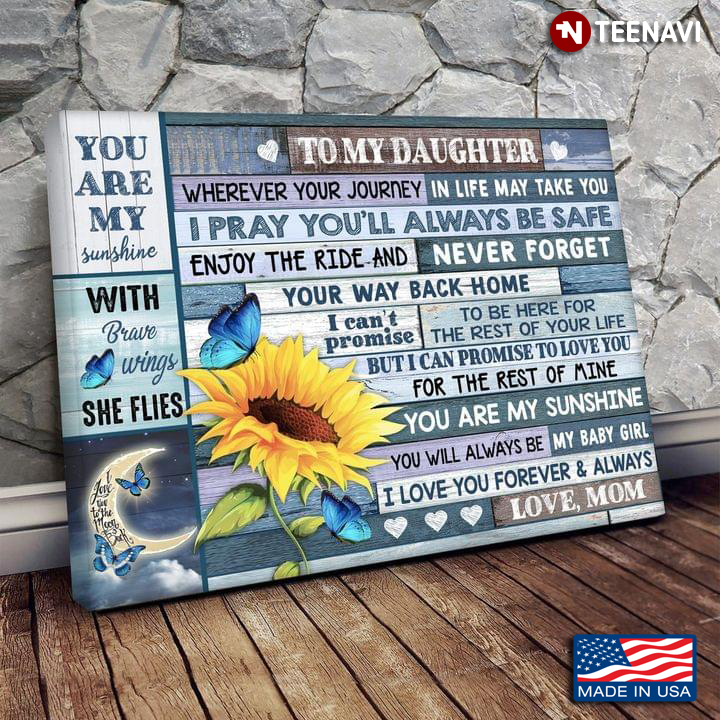 Vintage Sunflower & Blue Butterflies Mom & Daughter To My Daughter Wherever Your Journey In Life May Take You I Pray You'll Always Be Safe