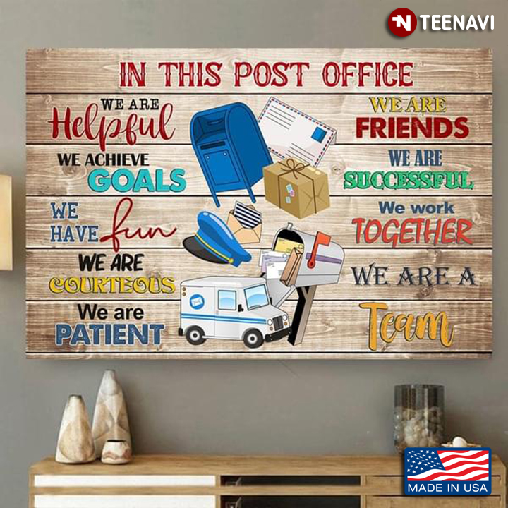Wooden Theme In This Post Office We Are A Team We Are Helpful We Are Friends We Achieve Goals