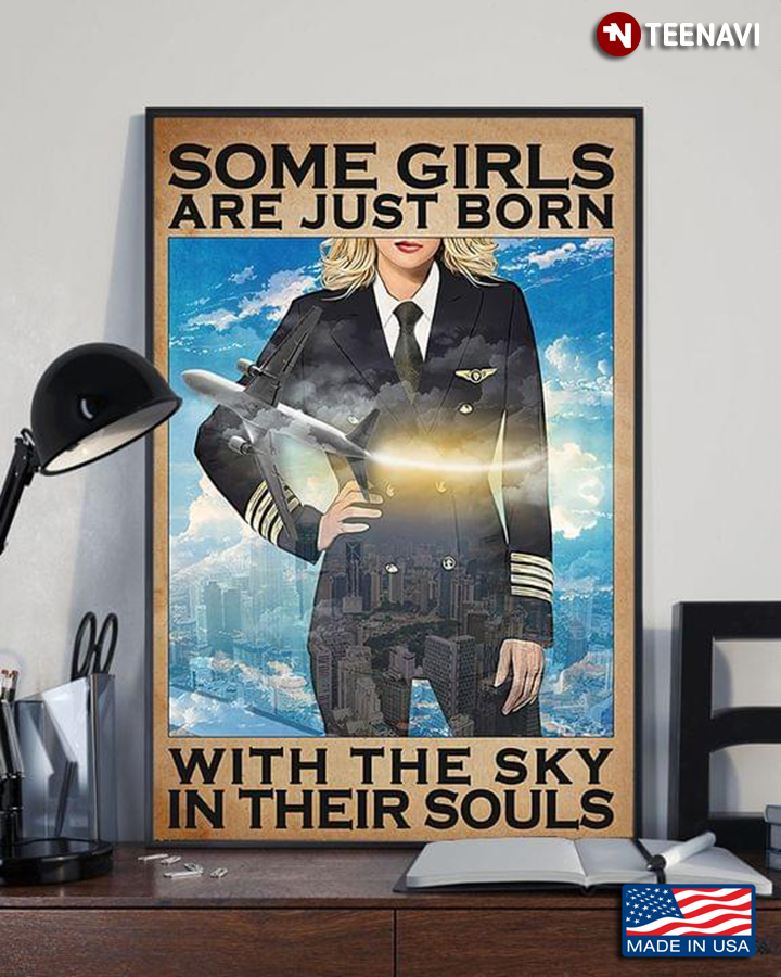 Vintage Female Pilot Some Girls Are Just Born With The Sky In Their Souls